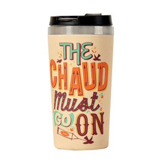 Termo hrnček "The chaud must go on" D 8,5 x H 18 cm - 500ml, bambus